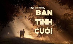 Miên man với giai điệu Bản Tình Cuối Ngô Thụy Miên