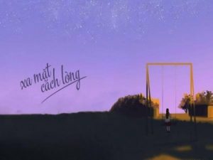 Xa mặt cách lòng tiếng Anh là gì? Những câu nói hay xa mặt cách lòng