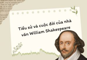 Tiểu sử và cuộc đời của nhà văn William Shakespeare