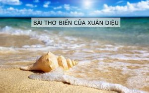 Cảm nhận về bài thơ Biển của Xuân Diệu