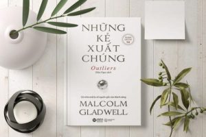 Review sách Những Kẻ Xuất Chúng Malcolm Gladwell
