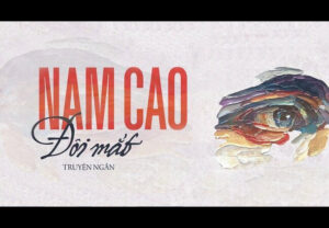 Đôi mắt - Thế giới quan quyết định sáng tác nghệ thuật