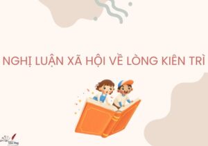 Nghị luận xã hội về lòng kiên trì